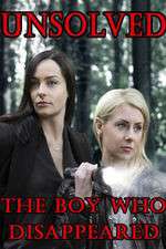 Watch Unsolved: The Boy Who Disappeared 123MovieFree