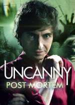 Watch Uncanny: Post Mortem 123MovieFree
