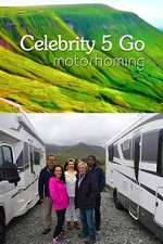 Watch Celebrity 5 Go Motorhoming 123MovieFree