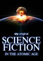 Watch Science Fiction in the Atomic Age 123MovieFree