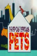Watch Preposterous Pets 123MovieFree