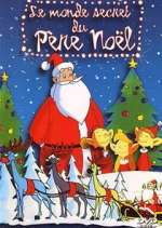Watch Le monde secret du Pere Noël 123MovieFree