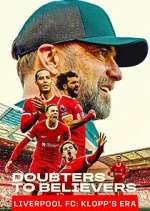 Watch Doubters to Believers Liverpool FC: Klopp\'s Era 123MovieFree