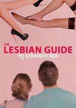 Watch The Lesbian Guide to Straight Sex 123MovieFree