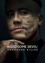 Watch Handsome Devil: Charming Killer 123MovieFree