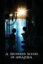 Watch A Hundred Scenes of AWAJIMA 123MovieFree