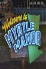 Watch Welcome to Myrtle Manor 123MovieFree