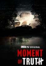 Watch Moment of Truth 123MovieFree