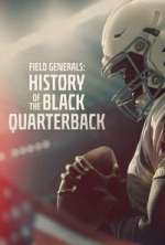Watch Field Generals: History of the Black Quarterback 123MovieFree