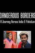 Watch Dangerous Borders: A Journey across India & Pakistan 123MovieFree