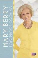 Watch Mary Berry's Foolproof Cooking 123MovieFree