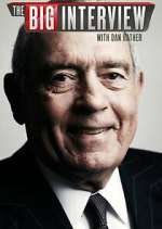 Watch The Big Interview with Dan Rather 123MovieFree
