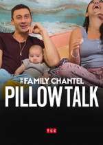 Watch The Family Chantel: Pillow Talk 123MovieFree