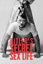 Watch Hitler's Secret Sex Life 123MovieFree