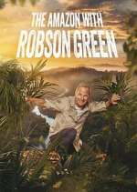 Watch Into the Amazon with Robson Green 123MovieFree
