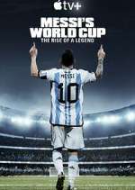 Watch Messi's World Cup: The Rise of a Legend 123MovieFree