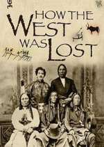 Watch How the West Was Lost 123MovieFree