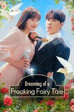 Watch Dreaming of a Freaking Fairytale 123MovieFree