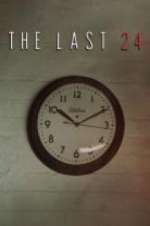 Watch The Last 24 123MovieFree