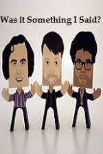 Watch Was it Something I Said 123MovieFree