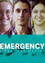 Watch Emergency: First Time Medics 123MovieFree