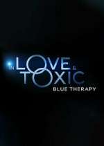 Watch In Love & Toxic: Blue Therapy 123MovieFree