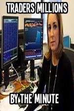 Watch Traders Millions By The Minute 123MovieFree