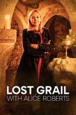 Watch Lost Grail with Alice Roberts 123MovieFree