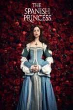 Watch The Spanish Princess 123MovieFree