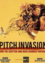 Watch Pitch Invasion: How the Scottish and Irish Changed Football 123MovieFree