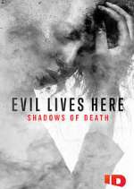 Watch Evil Lives Here: Shadows of Death 123MovieFree