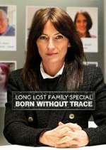 Watch Long Lost Family: Born Without Trace 123MovieFree