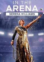 Watch In the Arena: Serena Williams 123MovieFree