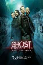 Watch Ghost Adventures: Serial Killer Spirits 123MovieFree