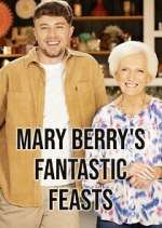 Watch Mary Berry's Fantastic Feasts 123MovieFree