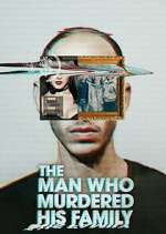 Watch The Man Who Murdered His Family 123MovieFree