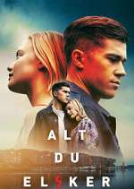 Watch Alt du elsker 123MovieFree