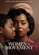 Watch Women of the Movement 123MovieFree