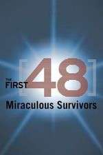 Watch The First 48: Miraculous Survivors 123MovieFree