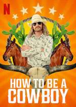 Watch How to Be a Cowboy 123MovieFree