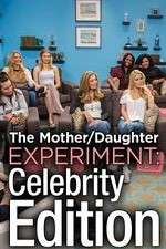 Watch The Mother/Daughter Experiment: Celebrity Edition 123MovieFree