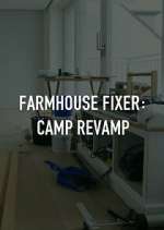Watch Farmhouse Fixer: Camp Revamp 123MovieFree