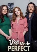Watch Your Home Made Perfect 123MovieFree