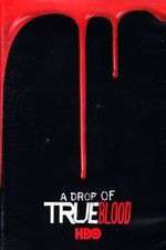 Watch A Drop of True Blood 123MovieFree