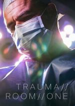Watch Trauma Room One 123MovieFree
