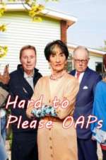 Watch Hard to Please OAPs 123MovieFree