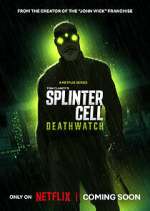 Watch Splinter Cell: Deathwatch 123MovieFree