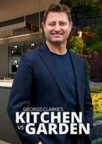 Watch George Clarke\'s Kitchen vs Garden 123MovieFree