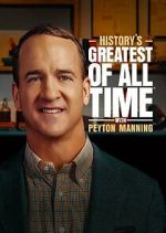 Watch History's Greatest of All-Time with Peyton Manning 123MovieFree