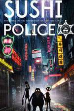 Watch Sushi Police 123MovieFree